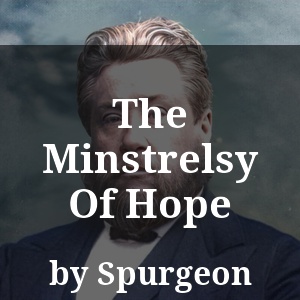 The Minstrelsy Of Hope