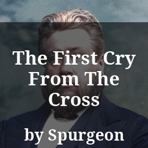 The First Cry From The Cross