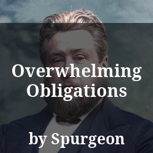 Overwhelming Obligations