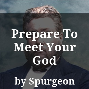 Prepare To Meet Your God