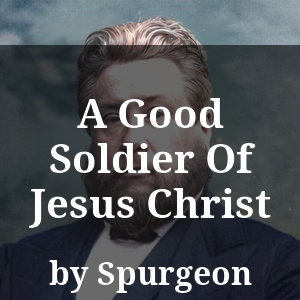 A Good Soldier Of Jesus Christ