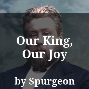 Our King, Our Joy