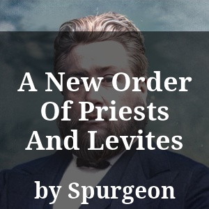 A New Order Of Priests And Levites