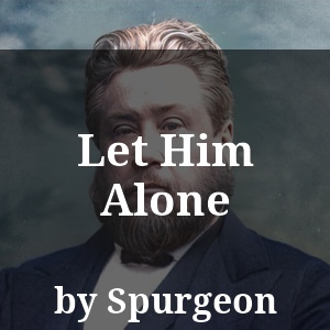 Let Him Alone