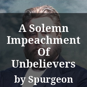 A Solemn Impeachment Of Unbelievers