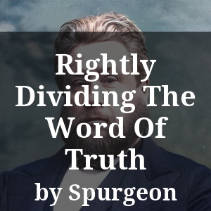 Rightly Dividing The Word Of Truth