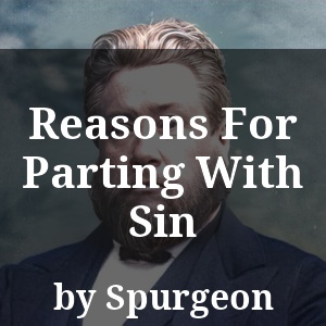 Reasons For Parting With Sin