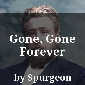 Gone, Gone Forever