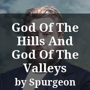 God Of The Hills And God Of The Valleys