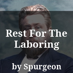 Rest For The Laboring