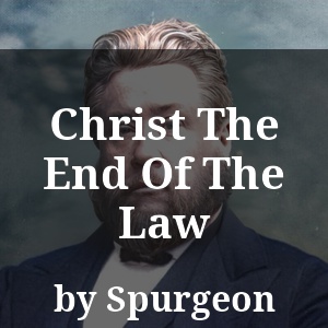 Christ The End Of The Law