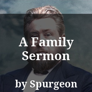 A Family Sermon