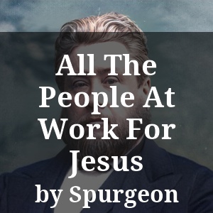 All The People At Work For Jesus