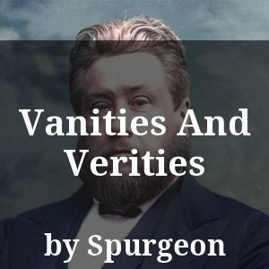 Vanities And Verities