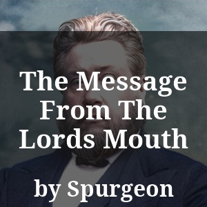 The Message From The Lords Mouth