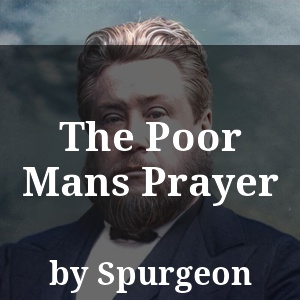 The Poor Mans Prayer