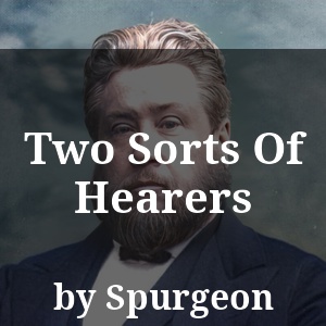 Two Sorts Of Hearers