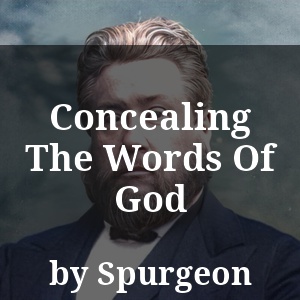 Concealing The Words Of God