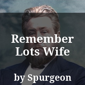 Remember Lots Wife