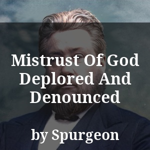 Mistrust Of God Deplored And Denounced