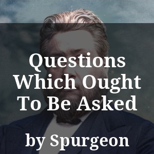 Questions Which Ought To Be Asked