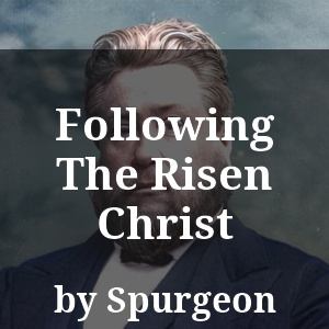 Following The Risen Christ