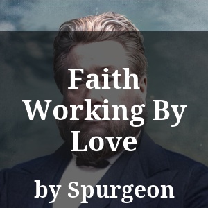 Faith Working By Love