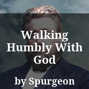 Walking Humbly With God