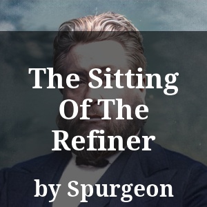 The Sitting Of The Refiner