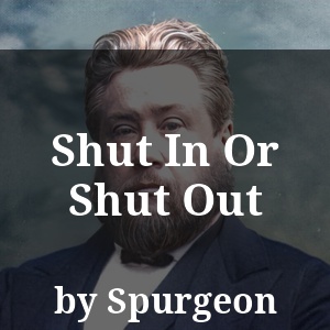 Shut In Or Shut Out