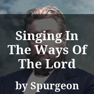 Singing In The Ways Of The Lord