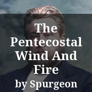 The Pentecostal Wind And Fire