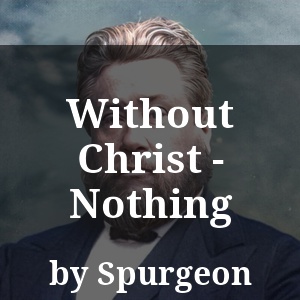 Without Christ - Nothing