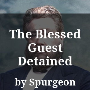 The Blessed Guest Detained