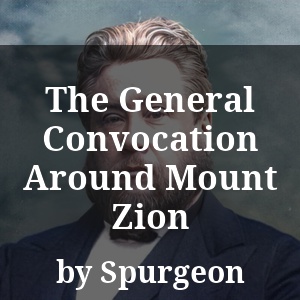 The General Convocation Around Mount Zion