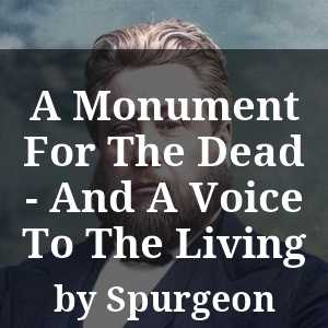 A Monument For The Dead - And A Voice To The Living