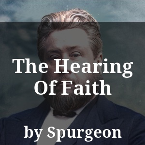 The Hearing Of Faith