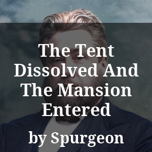 The Tent Dissolved And The Mansion Entered