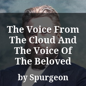 The Voice From The Cloud And The Voice Of The Beloved