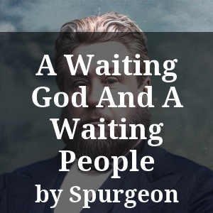 A Waiting God And A Waiting People