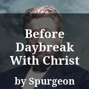 Before Daybreak With Christ