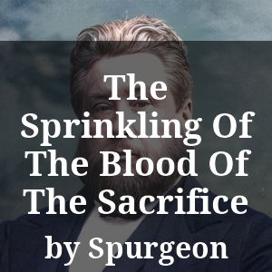 The Sprinkling Of The Blood Of The Sacrifice