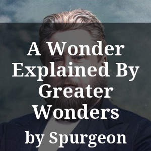 A Wonder Explained By Greater Wonders