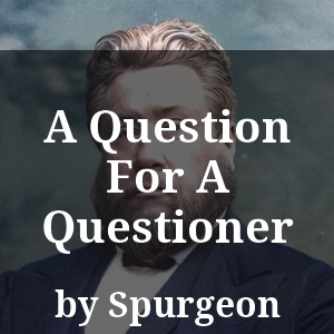 A Question For A Questioner