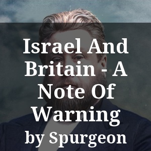 Israel And Britain - A Note Of Warning