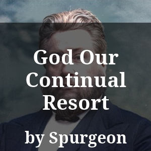 God Our Continual Resort