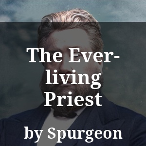 The Ever-living Priest