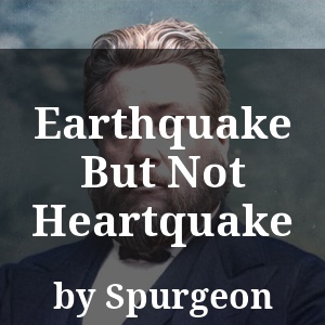 Earthquake But Not Heartquake