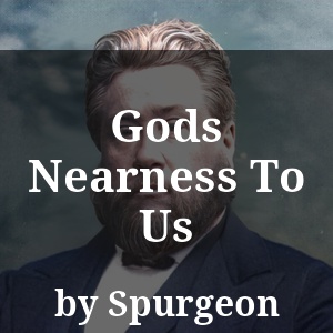 Gods Nearness To Us