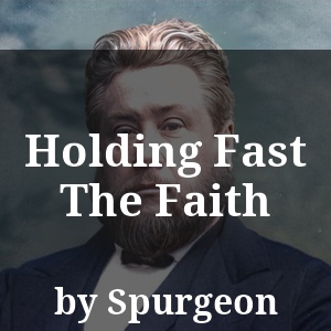 Holding Fast The Faith